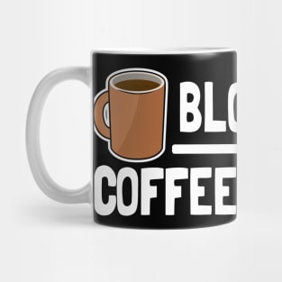 Blood Type Coffee Positive Coffee Funny Design Gift for Coffee Lovers Mug